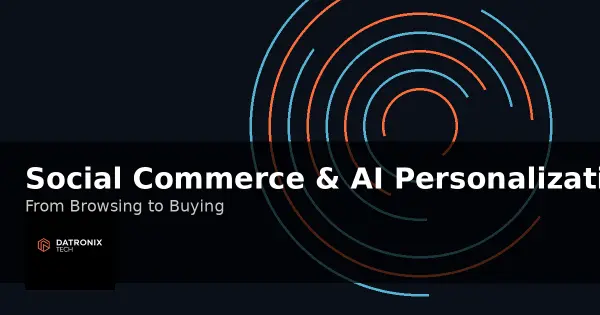 From Browsing to Buying: How Social Commerce + AI Personalization Are Changing Shopify