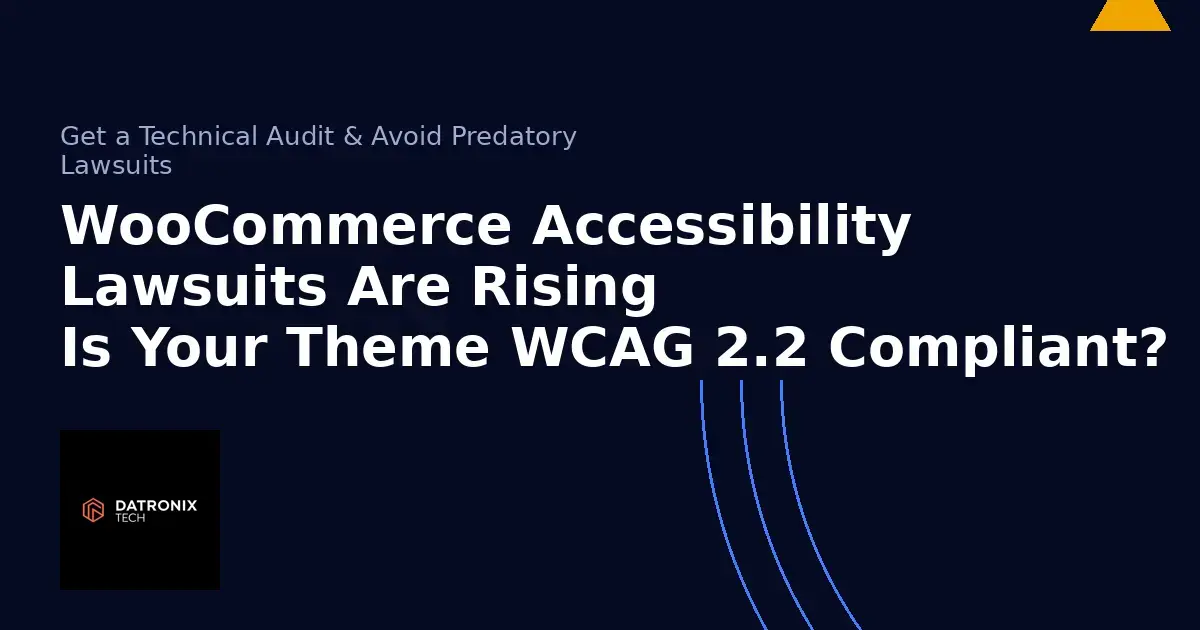 WooCommerce Accessibility Lawsuits are Rising in 2025: Is Your Theme WCAG 2.2 Compliant?