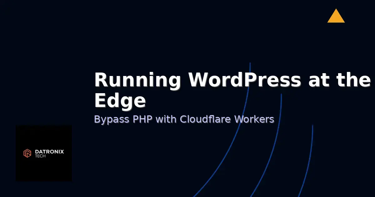 Running WordPress at the Edge: Using Cloudflare Workers to Bypass PHP