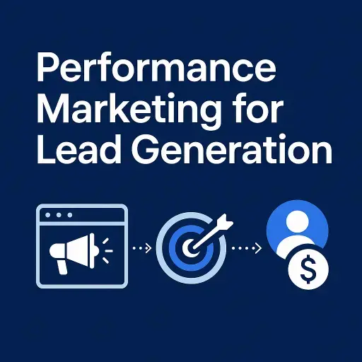 Performance Marketing for Lead Generation