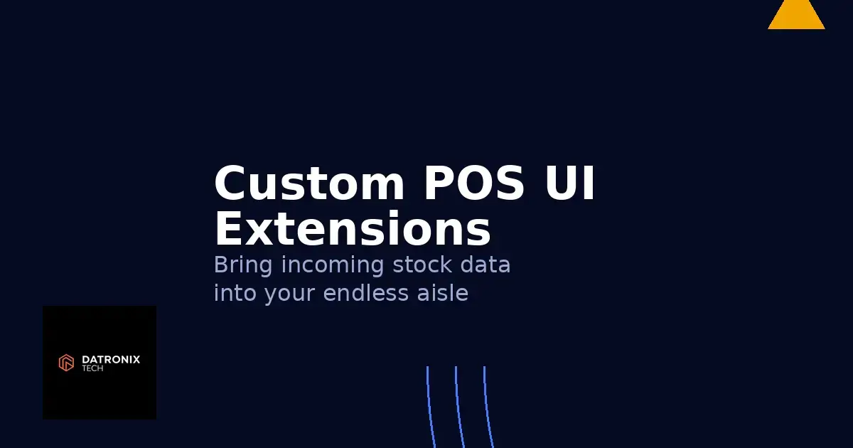 Retail Innovation: Building Custom POS UI Extensions for ‘Endless Aisle’ Shopping
